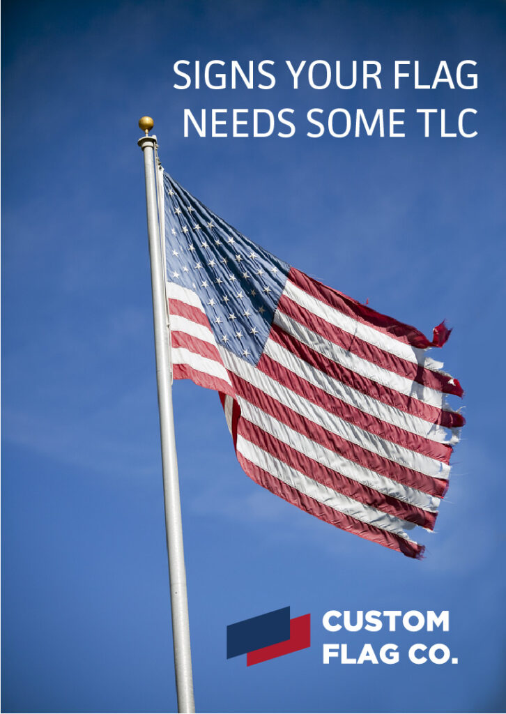 Signs Your Flag Needs Some TLC