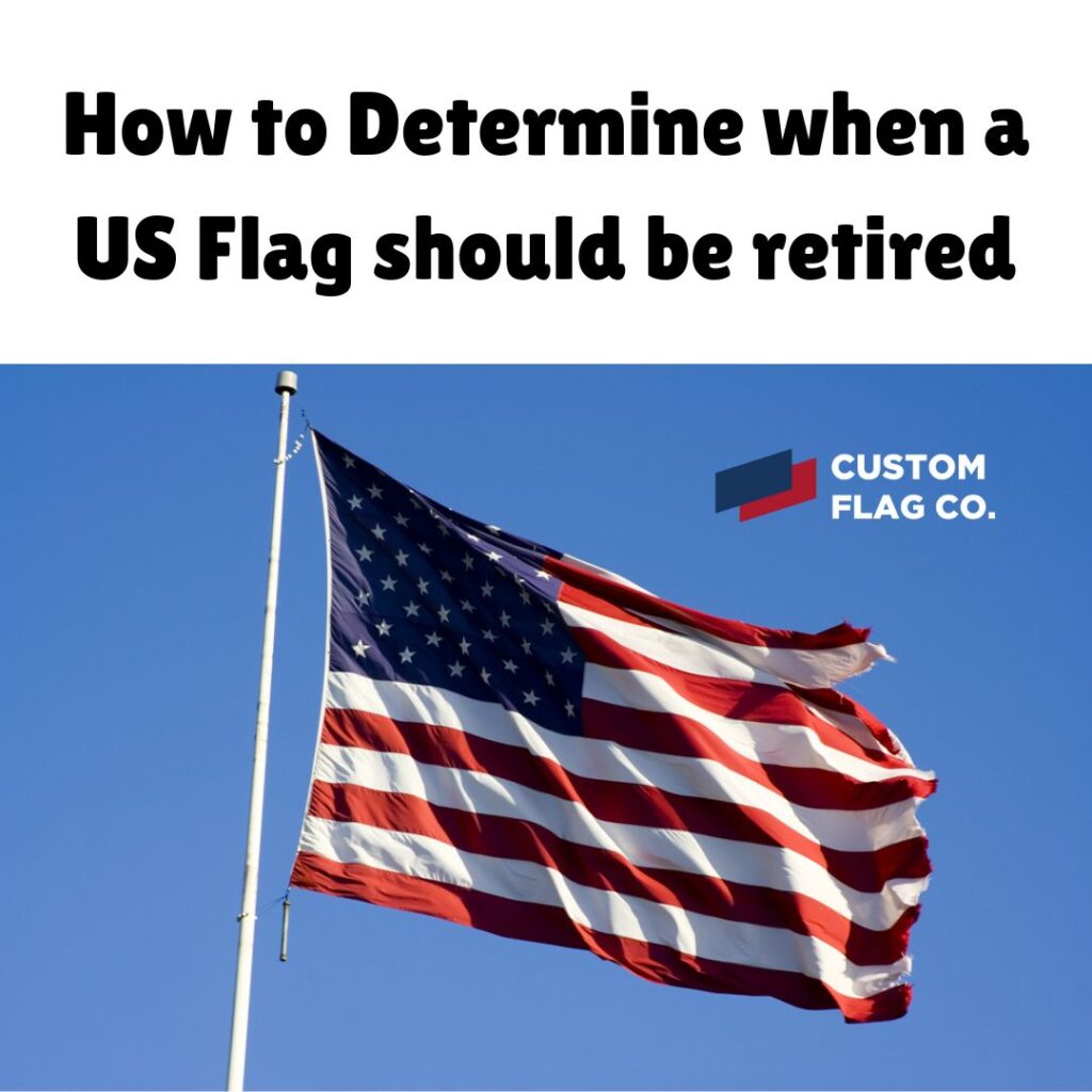 How To Determine When A US Flag Should Be Retired